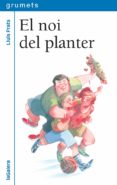 el noi del planter-lluis prats martinez-9788424662684 el noi del planter-lluis prats martinez-9788424662684