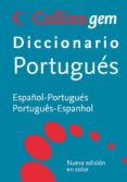 collins gem diccionario portugues:(español-portugues, portugues-e spañol)-9788425346484 collins gem diccionario portugues:(español-portugues, portugues-e spañol)-9788425346484