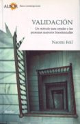 validacion: un metodo para ayudar a las personas mayores desorien tadas-naomi feil-9788425422584 validacion: un metodo para ayudar a las personas mayores desorien tadas-naomi feil-9788425422584