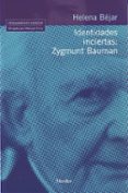 identidades inciertas : zygmunt bauman-helena bejar-9788425424984 identidades inciertas : zygmunt bauman-helena bejar-9788425424984