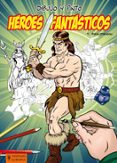 dibujo y pinto heroes fantasticos-thierry beaudenon-9788425519284 dibujo y pinto heroes fantasticos-thierry beaudenon-9788425519284
