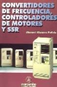 convertidores de frecuencia, controladores de motores y ssr-manuel alvarez pulido-9788426712684 convertidores de frecuencia, controladores de motores y ssr-manuel alvarez pulido-9788426712684