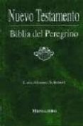 nuevo testamento: biblia del peregrino-luis alonso schokel-9788427121584 nuevo testamento: biblia del peregrino-luis alonso schokel-9788427121584