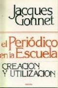 el periodico en la escuela: creacion y utilizacion (2ª ed.)-jacques gonnet-9788427706484 el periodico en la escuela: creacion y utilizacion (2ª ed.)-jacques gonnet-9788427706484