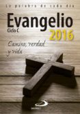 evangelio 2016- tamaño normal: camino, verdad y vida - ciclo c-juan martin velasco-9788428547284 evangelio 2016- tamaño normal: camino, verdad y vida - ciclo c-juan martin velasco-9788428547284
