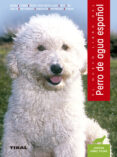 el nuevo libro del perro de agua español-josefina gomez-toldra-9788430582884 el nuevo libro del perro de agua español-josefina gomez-toldra-9788430582884