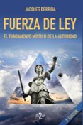 fuerza de ley (3ª ed.)-jacques derrida-9788430973484 fuerza de ley (3ª ed.)-jacques derrida-9788430973484