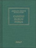 camino; surco; forja (5ª ed.)-jose maria escriva de balaguer-9788432127984 camino; surco; forja (5ª ed.)-jose maria escriva de balaguer-9788432127984