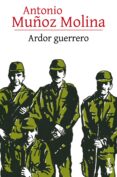 ardor guerrero (ebook)-antonio muñoz molina-9788432220784 ardor guerrero (ebook)-antonio muñoz molina-9788432220784