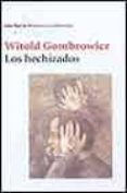 los hechizados-witold gombrowicz-9788432227684 los hechizados-witold gombrowicz-9788432227684