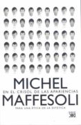 en el crisol de las apariencias: para una etica de la estetica-michel maffesoli-9788432312984 en el crisol de las apariencias: para una etica de la estetica-michel maffesoli-9788432312984