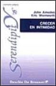 crecer en intimidad: guia para mejorar las relaciones interperson ales-john amodeo-9788433014184 crecer en intimidad: guia para mejorar las relaciones interperson ales-john amodeo-9788433014184