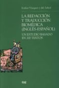 la redaccion y traduccion biomedica (ingles-español): un estudio basado en 200 textos-esther vazquez y del arbol-9788433838384 la redaccion y traduccion biomedica (ingles-español): un estudio basado en 200 textos-esther vazquez y del arbol-9788433838384
