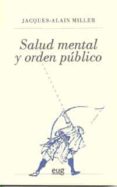 salud mental y orden publico-jacques-alain miller-9788433851284 salud mental y orden publico-jacques-alain miller-9788433851284