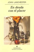 en deuda con el placer-john lanchester-9788433908384 en deuda con el placer-john lanchester-9788433908384
