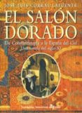 el salon dorado: de constantinopla a la españa del cid: una novel a del siglo xi-jose luis corral lafuente-9788435006484 el salon dorado: de constantinopla a la españa del cid: una novel a del siglo xi-jose luis corral lafuente-9788435006484