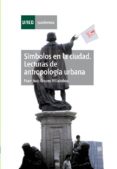 simbolos en la ciudad: lecturas de antropologia urbana (2ª ed)-francisco cruces villalobos-9788436254884 simbolos en la ciudad: lecturas de antropologia urbana (2ª ed)-francisco cruces villalobos-9788436254884