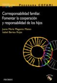 programa cofami: corresponsabilidad familiar. fomentar la coopera cion y responsabilidad de los hijos-juana maria maganto mateo-isabel bartau rojas-9788436818284 programa cofami: corresponsabilidad familiar. fomentar la coopera cion y responsabilidad de los hijos-juana maria maganto mateo-isabel bartau rojas-9788436818284