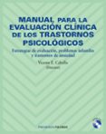 manual para la evaluacion clinica de los trastornos psicologicos: estrategias de evaluacion, problemas infantiles y trastornos de ansiedad-vicente e. caballo manrique-9788436819984 manual para la evaluacion clinica de los trastornos psicologicos: estrategias de evaluacion, problemas infantiles y trastornos de ansiedad-vicente e. caballo manrique-9788436819984