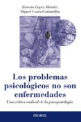 los problemas psicológicos no son enfermedades-ernesto lopez mendez-9788436829884 los problemas psicológicos no son enfermedades-ernesto lopez mendez-9788436829884