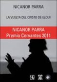 la vuelta del cristo de elqui (premio cervantes 2012)-nicanor parra-9788437506784 la vuelta del cristo de elqui (premio cervantes 2012)-nicanor parra-9788437506784