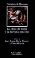 la hora de todos y la fortuna con seso-francisco de quevedo-9788437607184 la hora de todos y la fortuna con seso-francisco de quevedo-9788437607184