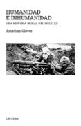 humanidad e inhumanidad: una historia del siglo xx-jonathan glover-9788437630984 humanidad e inhumanidad: una historia del siglo xx-jonathan glover-9788437630984