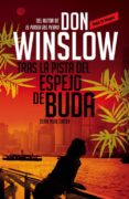 tras la pista del espejo de buda-don winslow-9788439726784 tras la pista del espejo de buda-don winslow-9788439726784