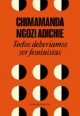 todos deberiamos ser feministas-chimamanda ngozi adichie-9788439730484 todos deberiamos ser feministas-chimamanda ngozi adichie-9788439730484