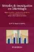 metodos de investigacion en odontologia: bases cientificas y apli caciones del diseño de la investigacion clinica en las enfermedades dentales-josep maria ramon torrell-9788445809884 metodos de investigacion en odontologia: bases cientificas y apli caciones del diseño de la investigacion clinica en las enfermedades dentales-josep maria ramon torrell-9788445809884