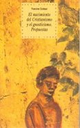 el nacimiento del cristianismo y el gnosticismo: propuestas-francine culdaut-9788446006084 el nacimiento del cristianismo y el gnosticismo: propuestas-francine culdaut-9788446006084