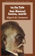 san manuel bueno, martir; la tia tula-miguel de unamuno-9788446019084 san manuel bueno, martir; la tia tula-miguel de unamuno-9788446019084