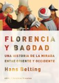 florencia y bagdad-hans belting-9788446030584 florencia y bagdad-hans belting-9788446030584