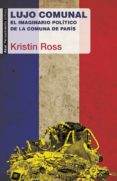 lujo comunal (ebook)-kristin ross-9788446043584 lujo comunal (ebook)-kristin ross-9788446043584