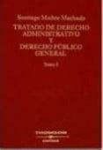 tratado de derecho administrativo y derecho publico general (t. i )-santiago muñoz machado-9788447021284 tratado de derecho administrativo y derecho publico general (t. i )-santiago muñoz machado-9788447021284