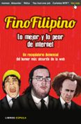 finofilipino. lo mejor y lo peor de internet: disfruta del humor mas absurdo de la red-josu subijana-9788448021184 finofilipino. lo mejor y lo peor de internet: disfruta del humor mas absurdo de la red-josu subijana-9788448021184