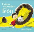 cómo esconder un león-helen stephens-9788448850784 cómo esconder un león-helen stephens-9788448850784