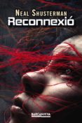 reconnexio (catalan)-neal shusterman-9788448934484 reconnexio (catalan)-neal shusterman-9788448934484