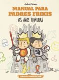 manual para padres frikis 3: los años terribles-andres palomino-9788461798384 manual para padres frikis 3: los años terribles-andres palomino-9788461798384