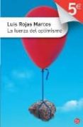 la fuerza del optimismo-luis rojas marcos-9788466319584 la fuerza del optimismo-luis rojas marcos-9788466319584