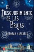 el descubrimiento de las brujas-deborah harkness-9788466325684 el descubrimiento de las brujas-deborah harkness-9788466325684