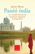 passio india-javier moro-9788466406284 passio india-javier moro-9788466406284