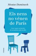 els nens no venen de paris-montse domenech-9788466416184 els nens no venen de paris-montse domenech-9788466416184
