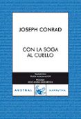 con la soga al cuello-joseph conrad-9788467026184 con la soga al cuello-joseph conrad-9788467026184