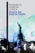 poeta en nueva york-federico garcia lorca-9788467036084 poeta en nueva york-federico garcia lorca-9788467036084