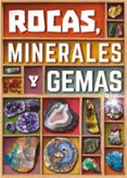 rocas, minerales y gemas-john farndon-9788467590784 rocas, minerales y gemas-john farndon-9788467590784