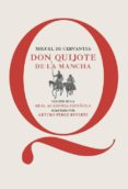 don quijote de la mancha (edicion escolar rae adaptado por arturo perez-reverte)-miguel de cervantes saavedra-arturo perez-reverte-9788468025384 don quijote de la mancha (edicion escolar rae adaptado por arturo perez-reverte)-miguel de cervantes saavedra-arturo perez-reverte-9788468025384