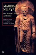 majihima nikaya: los sermones medios del buddha-majjhima nikaya-9788472453784 majihima nikaya: los sermones medios del buddha-majjhima nikaya-9788472453784