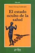 el estado oculto de la salud-hans-georg gadamer-9788474325584 el estado oculto de la salud-hans-georg gadamer-9788474325584