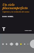 un cielo pluscuamperfecto-dava sobel-9788475066684 un cielo pluscuamperfecto-dava sobel-9788475066684